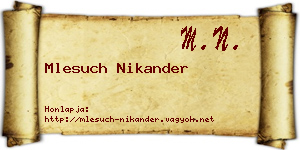 Mlesuch Nikander névjegykártya